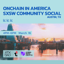 Onchain in America: SXSW Community Social
