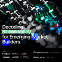 Decoding Silicon Valley for Emerging-Market Builders