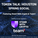 Token Talk: Houston Spring Mixer with Stand With Crypto and Team1