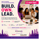 A Two-Day Founder Experience for Anyone Ready to Build, Own & Lead